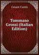 Tommaso Grossi (Italian Edition), Cesare Cantu 