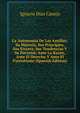La Autonomia De Las Antillas: Su Historia, Sus Principios, Sus Errores, Sus Tendencias Y Su Porvenir, Ante La Razon, Ante El Derecho Y Ante El Patriotismo (Spanish Edition), Ignacio Diaz Caneja 