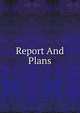 Report And Plans, 