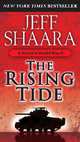 The Rising Tide: A Novel of World War II, Shaara, Jeff 