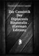 Zur Casuistik Der Diplacusis Binauralis . (German Edition), Christian Johann Capeder 