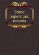 Some papers and records, 