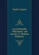 La commedia "ridicolosa" nel secolo 17 (Italian Edition), Giulio Caprin 