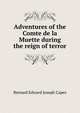 Adventures of the Comte de la Muette during the reign of terror, Bernard Edward Joseph Capes 