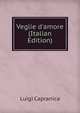 Veglie d'amore (Italian Edition), Luigi Capranica 