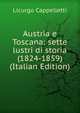 Austria e Toscana: sette lustri di storia (1824-1859) (Italian Edition), Licurgo Cappelletti 