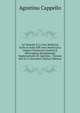La Filosofia E La Vera Medicina Surte in Italia 500 Anni Avanti L'era Volgare Producono Inattesi E Meravigliosi Risultamenti Ragionamento Di Agostino . Tornata Del Di 15 Dicembre (Italian Edition), Agostino Cappello 