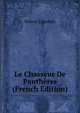 Le Chasseur De Panth?res (French Edition), Ernest Capendu 