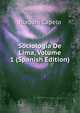 Sociologia De Lima, Volume 1 (Spanish Edition), Joaquin Capelo 