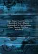 "Cape Times" Law Reports: A Record of Every Matter Disposed of in the Supreme Court, During the Year ., Volume 5, 