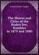 The Shores and Cities of the Boden See, Rambles in 1879 and 1880, Samuel James Capper 