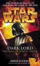 Star Wars: Dark Lord: The Rise of Darth Vader, James Luceno 