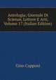 Antologia; Giornale Di Scienze, Lettere E Arti, Volume 17 (Italian Edition), Gino Capponi 