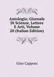 Antologia; Giornale Di Scienze, Lettere E Arti, Volume 20 (Italian Edition), Gino Capponi 