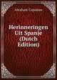 Herinneringen Uit Spanje (Dutch Edition), Abraham Capadose 