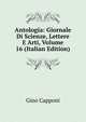 Antologia: Giornale Di Scienze, Lettere E Arti, Volume 16 (Italian Edition), Gino Capponi 