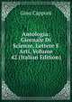 Antologia; Giornale Di Scienze, Lettere E Arti, Volume 42 (Italian Edition), Gino Capponi 