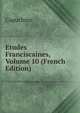 Etudes Franciscaines, Volume 10 (French Edition), Capuchins 