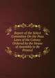 Report of the Select Committee On the Pass Laws of the Colony: Ordered by the House of Assembly to Be Printed, 