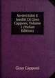 Scritti Editi E Inediti Di Gino Capponi, Volume 1 (Italian Edition), Gino Capponi 