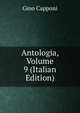 Antologia, Volume 9 (Italian Edition), Gino Capponi 