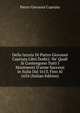 Della Istoria Di Pietro Giovanni Capriata Libri Dodici: Ne' Quali Si Contengono Tutti I Mouimenti D'arme Successi in Italia Dal 1613. Fino Al 1634 (Italian Edition), Pietro Giovanni Capriata 
