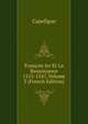 Francois Ier Et La Renaissance 1515-1547, Volume 3 (French Edition), Capefigue 