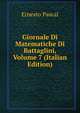 Giornale Di Matematiche Di Battaglini, Volume 7 (Italian Edition), Ernesto Pascal 