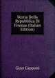 Storia Della Repubblica Di Firenze (Italian Edition), Gino Capponi 