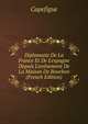 Diplomatie De La France Et De L'espagne Depuis L'av?nement De La Maison De Bourbon (French Edition), Capefigue 