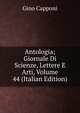 Antologia; Giornale Di Scienze, Lettere E Arti, Volume 44 (Italian Edition), Gino Capponi 
