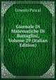 Giornale Di Matematiche Di Battaglini, Volume 29 (Italian Edition), Ernesto Pascal 