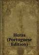 Horas (Portuguese Edition), 