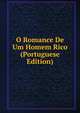 O Romance De Um Homem Rico (Portuguese Edition), 