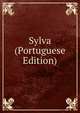 Sylva (Portuguese Edition), 