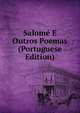 Salome E Outros Poemas (Portuguese Edition), 