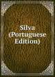 Silva (Portuguese Edition), 