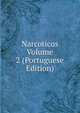 Narcoticos Volume 2 (Portuguese Edition), 