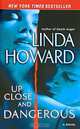 Up Close and Dangerous (В опасной близости), Howard Linda 