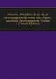 Oeuvres. Precedees de sa vie, et accompagnees de notes historiques, additions, developpments Volume 1 (French Edition), 