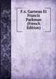 F.x. Garneau Et Francis Parkman (French Edition), 