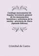 Catalogo monumental de Espana: inventario general de los monumentos historicos y artirsticos de la nacion : provincia de Alava (Spanish Edition), Cristobal de Castro 