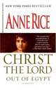 Christ The Lord: Out of Egypt, Энн Райс, Anne Rice 