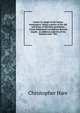 Courts & camps of the Italian renaissance: being a mirror of the life and times of the ideal gentleman Count Baldassare Castiglione derived largely . is added an epitome of his famous work "The, Christopher Hare 