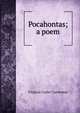 Pocahontas; a poem, Virginia Carter Castleman 