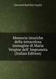 Memorie istoriche della miracolosa immagine di Maria Vergine dell' Impruneta (Italian Edition), Giovanni Battista Casotti 