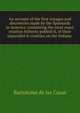 An account of the first voyages and discoveries made by the Spaniards in America: containing the most exact relation hitherto publish'd, of their unparallel'd cruelties on the Indians ., Bartolome de las Casas 