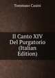 Il Canto XIV Del Purgatorio (Italian Edition), Tommaso Casini 