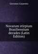 Novarum stirpium Brasiliensium decades (Latin Edition), Giovanni Casaretto 