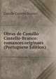 Obras de Camillo Castello-Branco: romances originaes (Portuguese Edition), Branco Camilo Castelo 